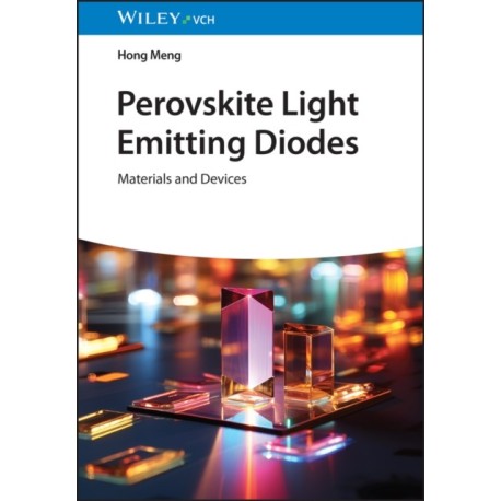 Perovskite Light Emitting Diodes: Materials and Devices