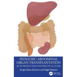 Pediatric Abdominal Organ Transplantation: An Introduction and Practical guide