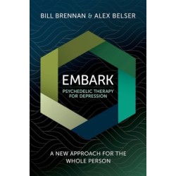 EMBARK Psychedelic Therapy for Depression: A New Approach for the Whole Person