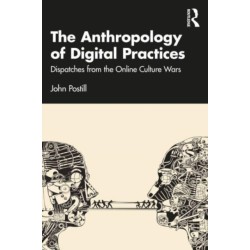 The Anthropology of Digital Practices: Dispatches from the Online Culture Wars