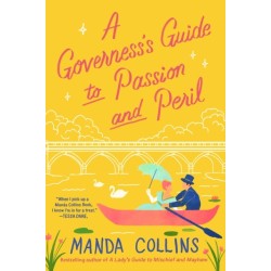 A Governess's Guide to Passion and Peril: a fun and flirty historical romcom, perfect for fans of Bridgerton