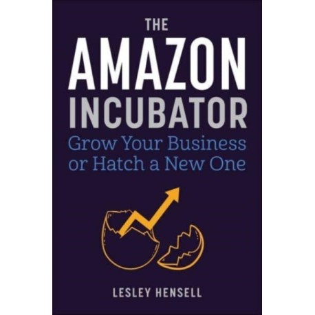The Amazon Incubator: Grow Your Business or Hatch a New One