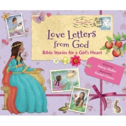 Love Letters from God- Bible Stories for a Girl’s Heart, Updated Edition: Bible Stories