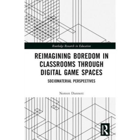 Reimagining Boredom in Classrooms through Digital Game Spaces: Sociomaterial Perspectives
