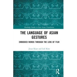 The Language of Asian Gestures: Embodied Words Through the Lens of Film