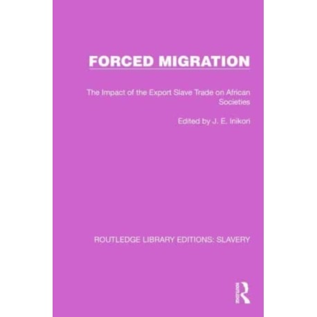 Forced Migration: The Impact of the Export Slave Trade on African Societies