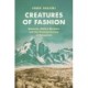 Creatures of Fashion: Animals, Global Markets, and the Transformation of Patagonia