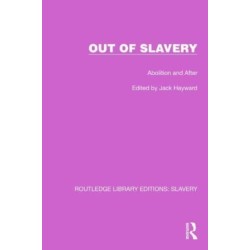 Out of Slavery: Abolition and After