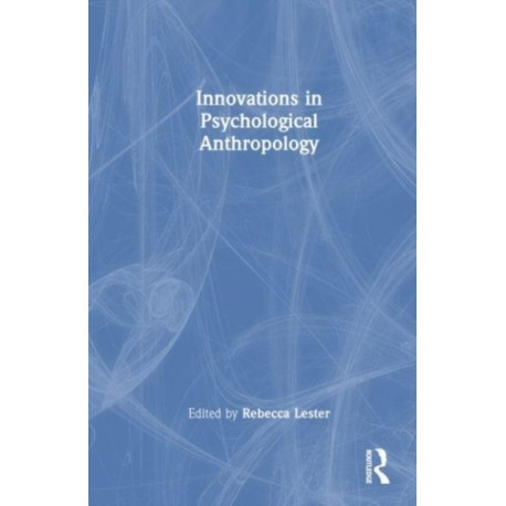Innovations in Psychological Anthropology