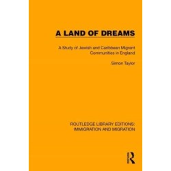 A Land of Dreams: A Study of Jewish and Caribbean Migrant Communities in England
