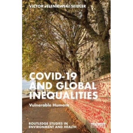 Covid-19 and Global Inequalities: Vulnerable Humans