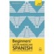 Beginners’ Latin American Spanish: Learn faster. Remember more.