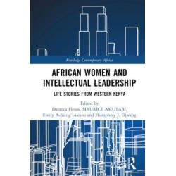 African Women and Intellectual Leadership: Life Stories from Western Kenya