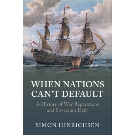 When Nations Can't Default: A History of War Reparations and Sovereign Debt