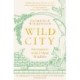 Wild City: Encounters With Urban Wildlife