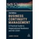 Business Continuity Management: A Practical Guide to Organization Resilience and ISO 22301