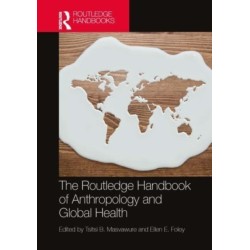 The Routledge Handbook of Anthropology and Global Health