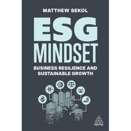 ESG Mindset: Business Resilience and Sustainable Growth