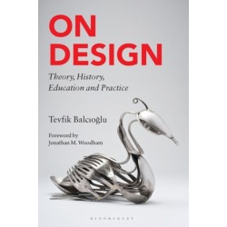 On Design: Theory, History, Education and Practice