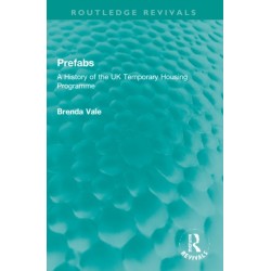 Prefabs: A History of the UK Temporary Housing Programme