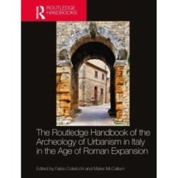The Routledge Handbook of the Archaeology of Urbanism in Italy in the Age of Roman Expansion