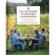 An English Vineyard Cookbook: Seasons, Recipes, Wines & Art
