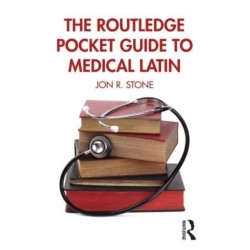 The Routledge Pocket Guide to Medical Latin