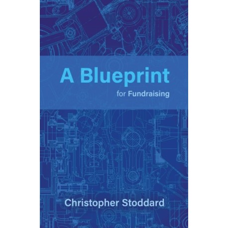 A Blueprint for Fundraising