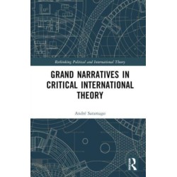 Grand Narratives in Critical International Theory
