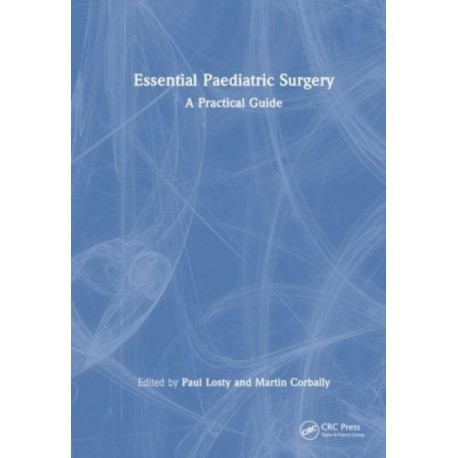 Essential Paediatric Surgery: A Practical Guide