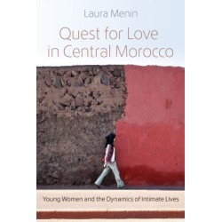 Quest for Love in Central Morocco: Young Women and the Dynamics of Intimate Lives