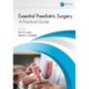 Essential Paediatric Surgery: A Practical Guide