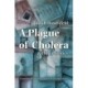 A Plague of Cholera and Other Stories