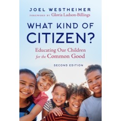 What Kind of Citizen?: Educating Our Children for the Common Good