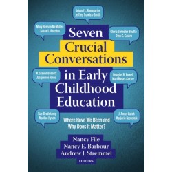Seven Crucial Conversations in Early Childhood Education: Where Have We Been and Why Does It Matter?