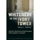 Whiteness in the Ivory Tower: Why Don't We Notice the White Students Sitting Together in the Quad?
