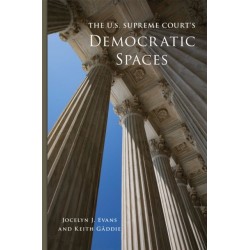 The U.S. Supreme Court's Democratic Spaces Volume 5: Volume 5