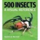 500 Insects: A Visual Reference