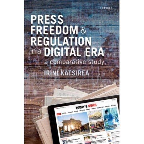 Press Freedom and Regulation in a Digital Era: A Comparative Study