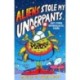 ALIENS STOLE MY UNDERPANTS AND OTHER INT