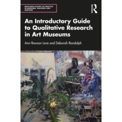 An Introductory Guide to Qualitative Research in Art Museums