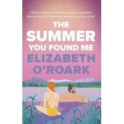 The Summer You Found Me: A deeply emotional romance that you won't be able to put down!