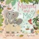 Mummy and Me: A tale celebrating the magical bonds within families big and small