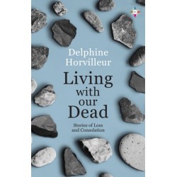 Living with Our Dead