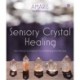 Sensory Crystal Healing: Gem Sorcery to Improve Your Wellbeing and Mindset