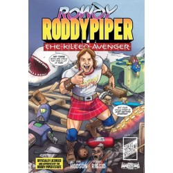 Rowdy Roddy Piper: The Kilted Avenger