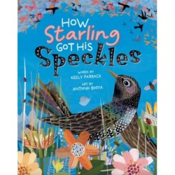 How Starling Got His Speckles