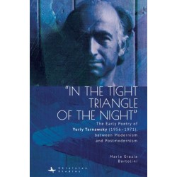 "In the Tight Triangle of the Night": The Early Poetry of Yuriy Tarnawsky (19561971), between Modernism and Postmodernism
