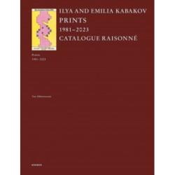 Ilya and Emilia Kabakov: Prints 1981–2023. Catalogue Raisonne