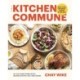The Kitchen Commune: Delicious Meals to Heal and Nourish